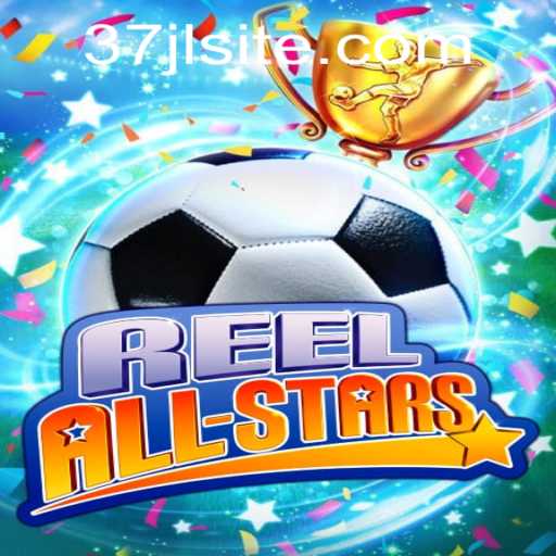 ReelAllStars: An Exciting New Gaming Experience Featuring the Keyword '37JL'